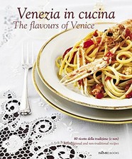 Venezia in Cucina: The Flavours of ..., Laurent Grandad