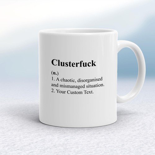 Clusterf mug - clusterf*ck,