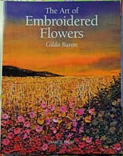 The Art of Embroidered Flowers Gilda Baron Book Search Press Textile Art