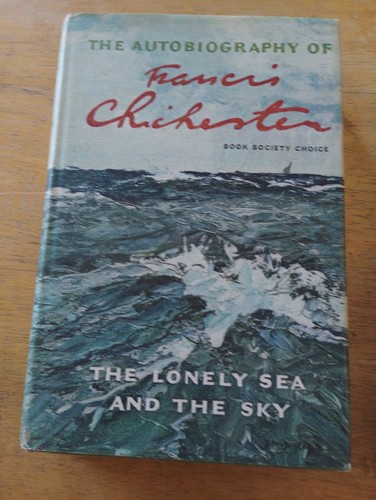 Francis chichester the lonely - francis, chichester.