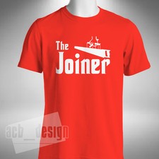 The Joiner T-Shirt Funny Godfather Style Carpenter Furniture Sizes Small to 5XL