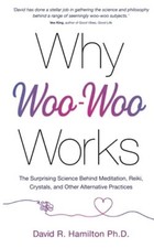 Why Woo-Woo Works: The Surprising Science Behind Meditation, Rei