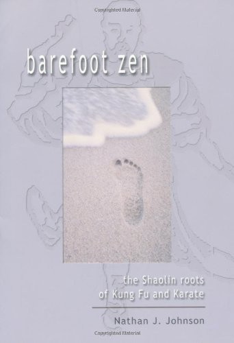 Barefoot zen the shaolin - zen:,
