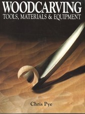 Woodcarving: Tools, Materials