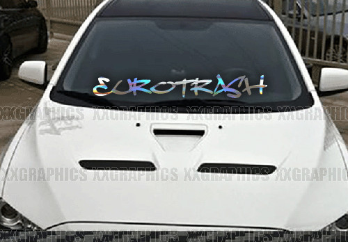 Eurotrash windshield decal - windshield,