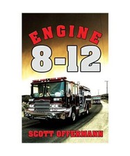 Engine 8-12, Scott Offermann