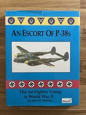 An Escort of P-38s - The First Fighter Group in World War II - by John D Mullins