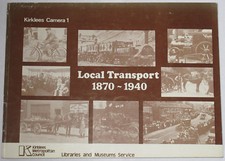 KIRKLESS TRANSPORT HISTORY Lorries Trolleybuses Cars Horse and Cart 1870-1940