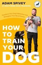 How to Train Your Dog by Adam
