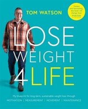 Lose Weight 4 Life: My blueprint for long-term, sustainable weight loss through