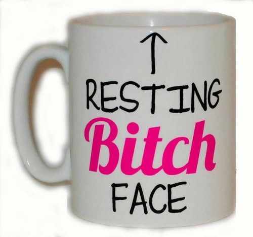 Resting bitch face mug - resting, funny