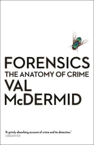 Forensics the anatomy of - the,