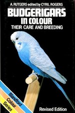 Budgerigars in Colour: Their Care and Breeding (C... by Rutgers, Abram Paperback
