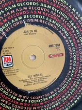 Bill Withers. Lean on me.   7” single.. A& M.  records  1972