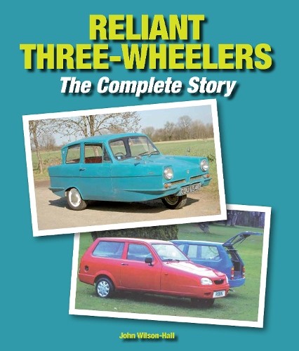 Reliant three wheelers - reliant, john