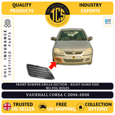 VAUXHALL CORSA C 2004-2006 FRONT BUMPER GRILLE SECTION INSURANCE CERTIFIED RIGHT
