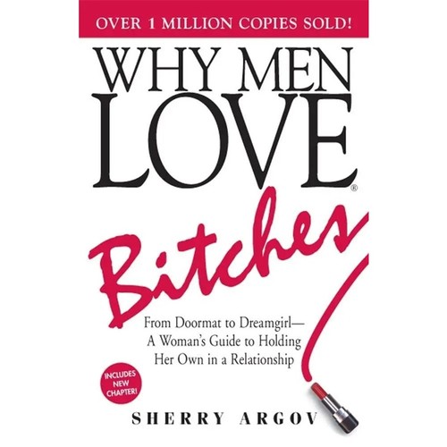 Why men love bitches sherry - men, by