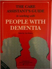 The Care Assistant's Guide to Working with People wi...