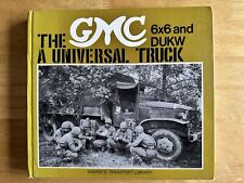 The GMC: A Universal Truck 6x6 and DUKW