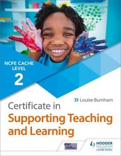 NCFE CACHE Level 2 Certificate in Supporting Teaching and Lea... - 9781510427242
