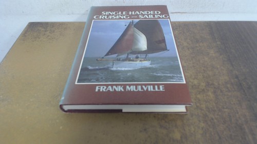 Single handed cruising and - handed,