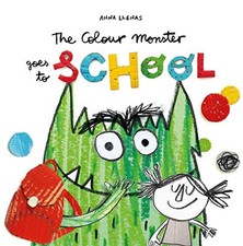 The Colour Monster Goes to School: Perfect book to tackle sch... by Llenas, Anna
