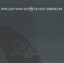 White Light / White Heat - The
