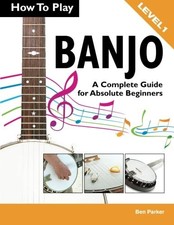 How play banjo a complete - to,