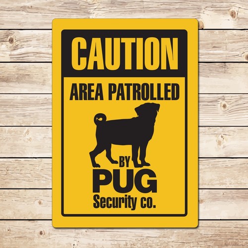 Caution area patrolled pug - area, by