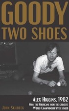 Goody Two Shoes: Alex Higgins