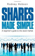 Shares Made Simple: A Beginner's Guide to the Stock Market By Rodney Hobson