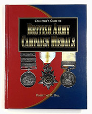 Collector's Guide to British Army Campaign Medals by Robert W. D. Ball Hardback