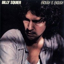 SQUIER BILLY : Enough is