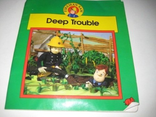 Deep trouble fireman - trouble, sam
