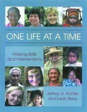 One Life at a Time: Helping Skills and Interventions by Brew, Leah, Kottler, Je