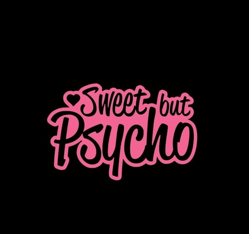 Sweet but psycho vinyl decal - sweet,