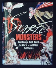 Scarfe Monsters: How George Bush Saved the World by Gerald Scarfe - Hardcover 