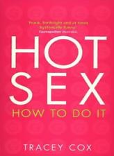 Hot s**: How to Do It-Tracey Cox