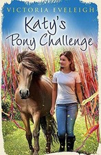 Katy's Exmoor Ponies: Katy's Pony Challenge: Book 4 - Eveleigh, Victoria