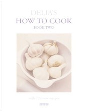 Delia's how to cook. Book 2