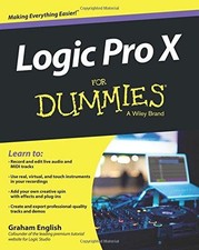Logic Pro X For Dummies (For Dummies Series) - English, Graham