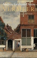 Vermeer, Andrew Graham Dixon,  Hardback