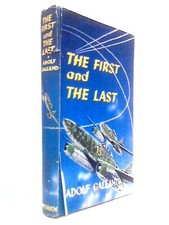 First & the Last: German WWII Fighter Force (Adolf Galland - 1955) (ID:32252)