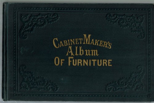 Cabinet maker album of - cabinet,