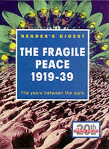 The fragile peace - 1919-1939,