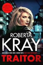 Traitor: the brand-new unputdownable ..., Kray, Roberta