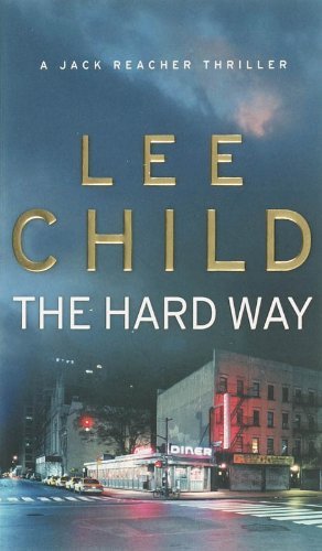 The hard way jack reacher - the,