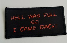 HELL WAS FULL SO I CAME BACK BIKER BIKE Motorbike  Scooter Patch BADGE