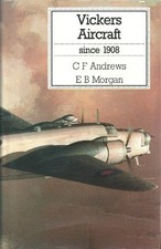Vickers Aircraft Since 1908 by