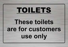 Toilets only for customer sign - for,